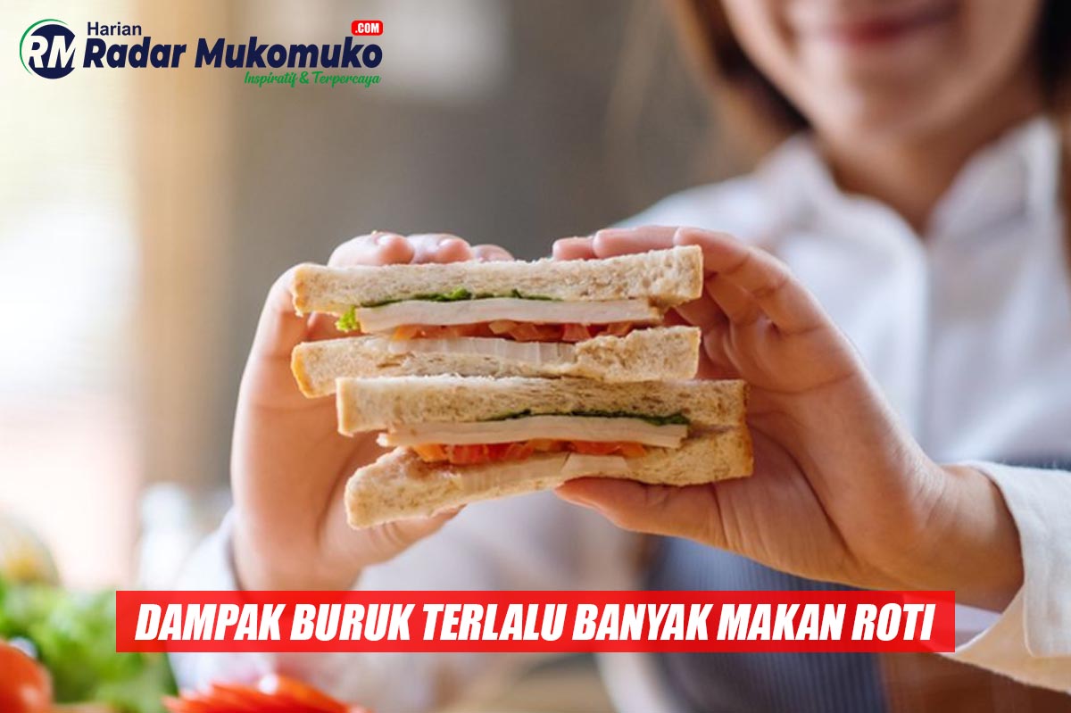 Banyak yang Belum Tau, Ternyata Ini Dampak Buruk Terlalu Banyak Makan Roti