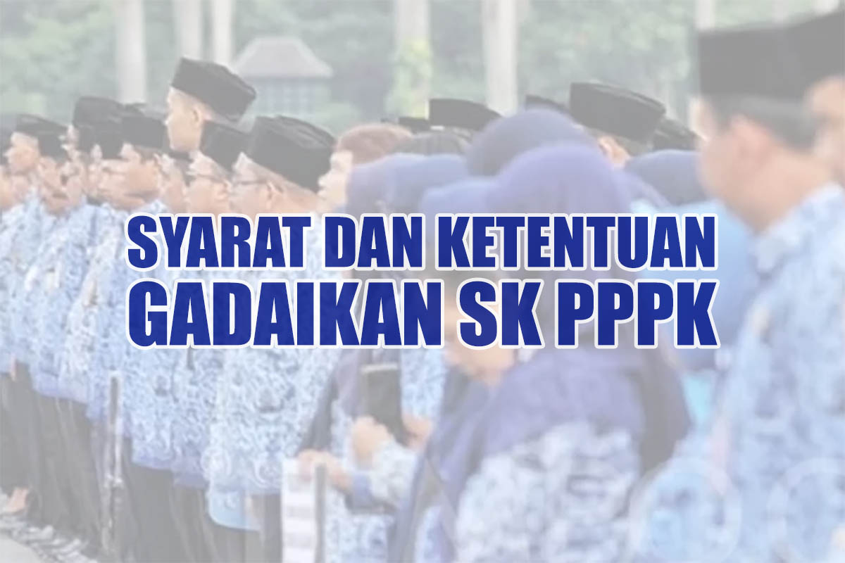 ASN PPPK Bisa Gadai SK di Bank, Ini Syarat dan Ketentuannya