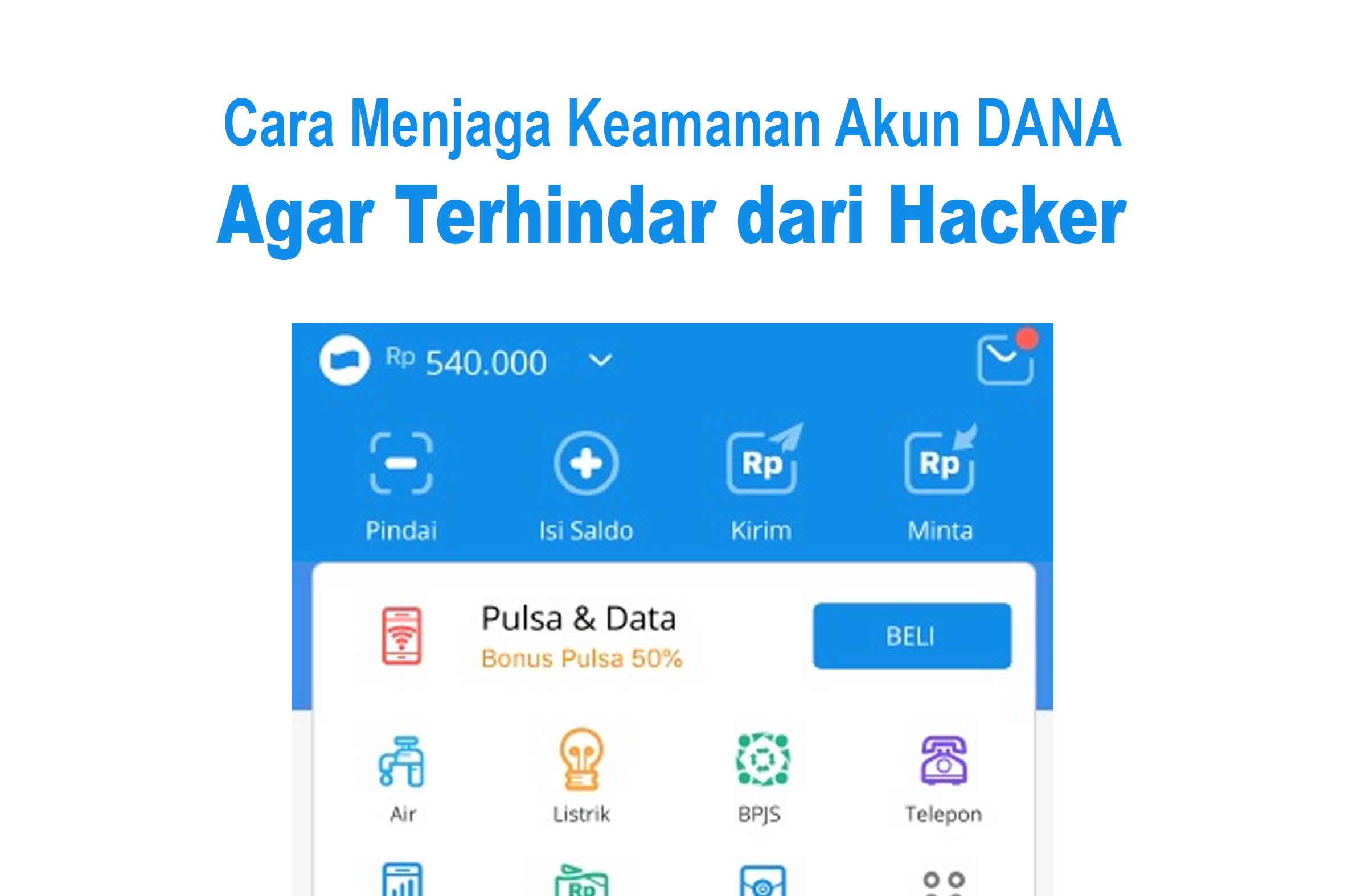 Perlu Waspada! Beginilah Cara Menjaga Keamanan Akun DANA Agar Terhindar dari Hacker