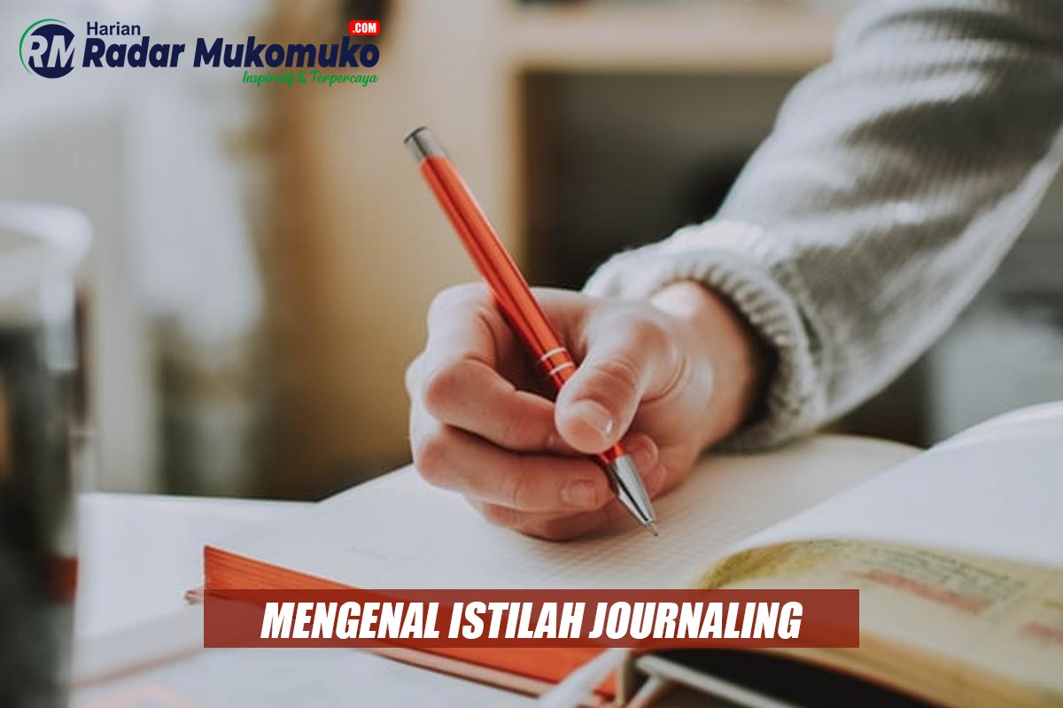 Mengenal Istilah Journaling dan Manfaatnya Untuk Keterampilan Menulis