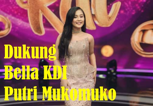 Ayo Bersama.! Dukung Bella Asal Mukomuko di Kontes Dangdut Indonesia, Begini Caranya