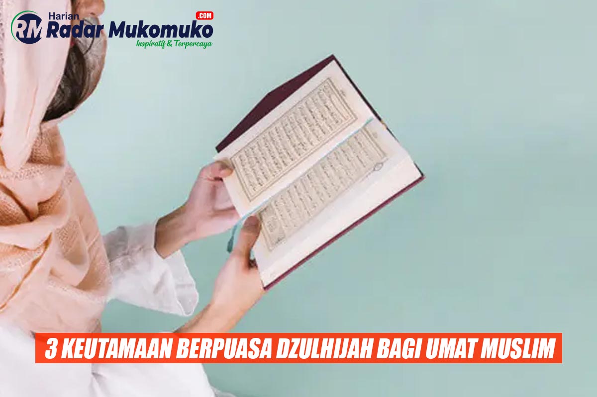 Disunahkan Berpuasa, Inilah 3 Keutamaan Berpuasa Dzulhijah Bagi Umat Muslim