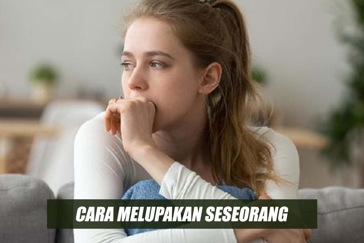 Cara Melupakan Seseorang yang Tidak Bisa Kamu Miliki, Ayo Move On Segera