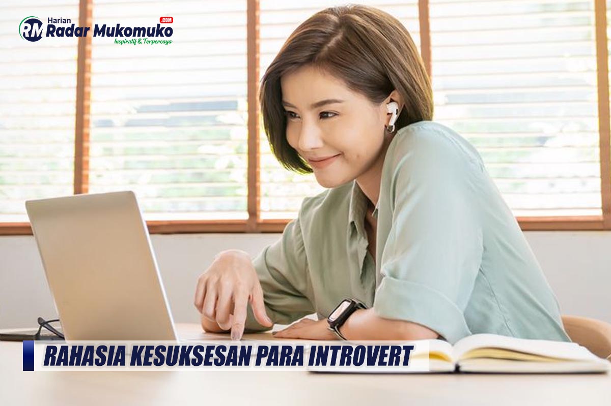 Simak Yuk, Ternyata Ini Loh Rahasia Kesuksesan Para Introvert