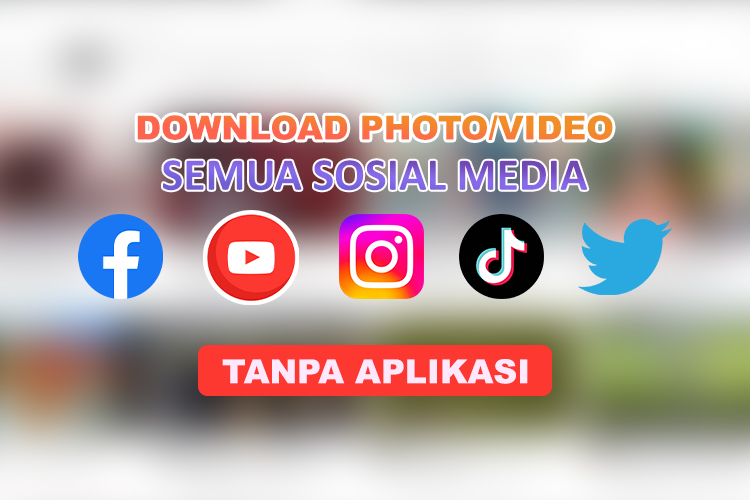 Cara Download Video di Platform TikTok, IG, Twitter, Facebook dan YouTube