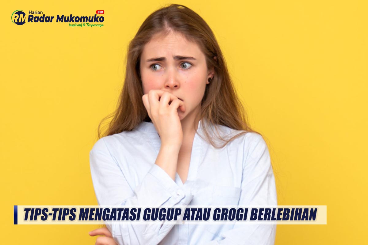 Siapkan Diri dengan Matang, Inilah Tips-tips Mengatasi Gugup atau Grogi Berlebihan