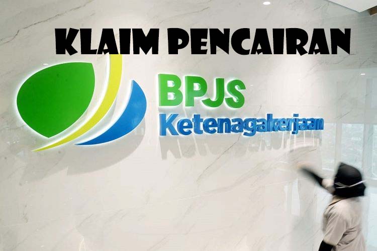 Cara Mencairkan Dana BPJS Tenaga Kerja Bagi Yang Masih Bekerja dan Berhenti Permanen