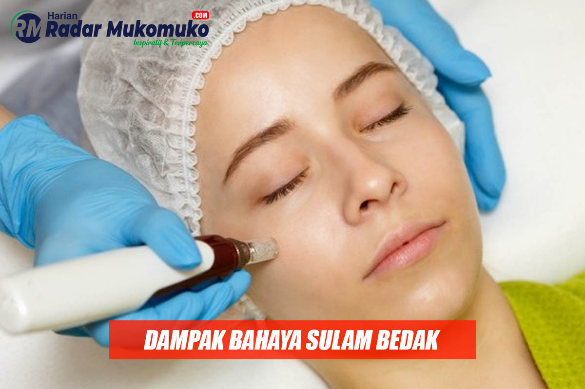 Menjadi Trending di Kalangan Wanita! Inilah Dampak Bahaya Akibat Sulam Bedak