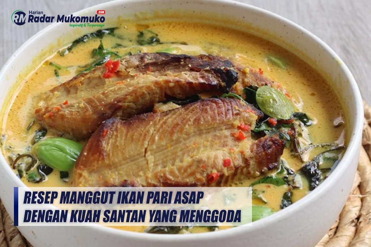 Resep Manggut Ikan Pari Asap dengan Kuah Santan yang Menggoda