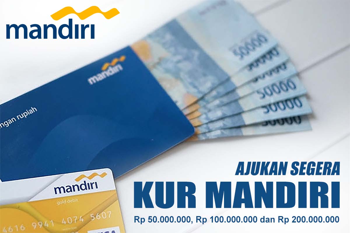 Cicilan dan Syarat Pinjam KUR Bank Mandiri Rp 50.000.000, Rp 100.000.000 dan Rp 200.000.000, Hari Ini