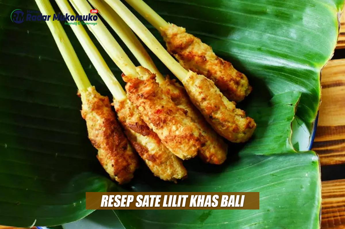 Nikmatnya Sate Lilit Khas Bali yang Cocok untuk Dijadikan Menu Makan Bersama Keluarga, Begini Cara Membuatnya