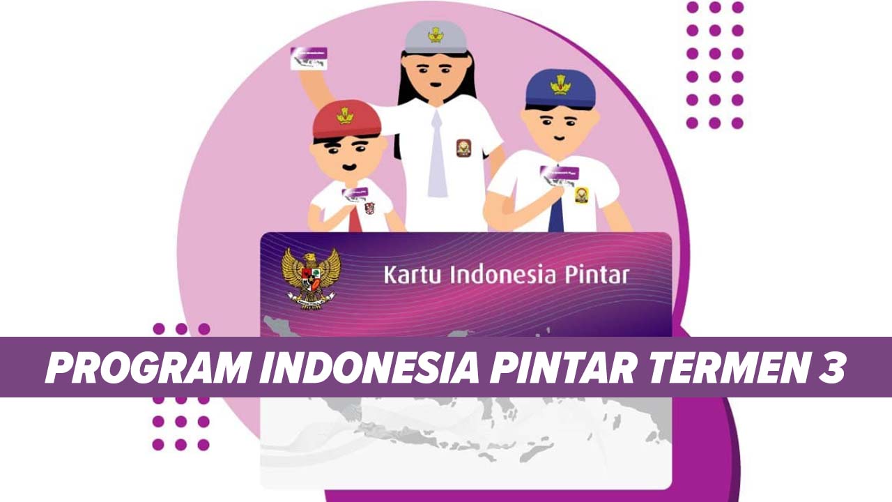 Informasi Untuk Siswa Penerima Dana Program Indonesia Pintar Termen 3, Ini Besarannya