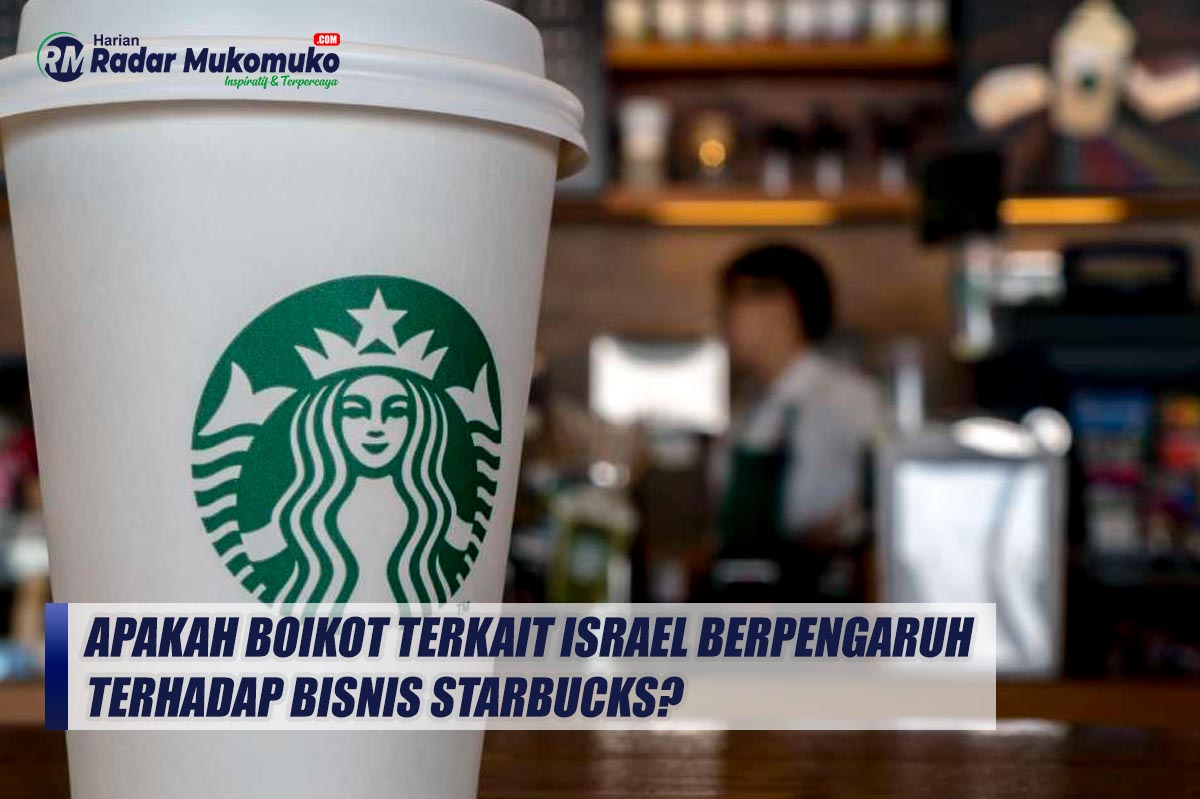 Apakah Boikot Terkait Israel Berpengaruh Terhadap Bisnis Starbucks? Ini Jawabannya!