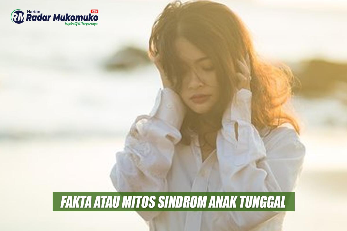 Mitos atau Fakta, Benarkah Ada Sindrom Anak Tunggal?