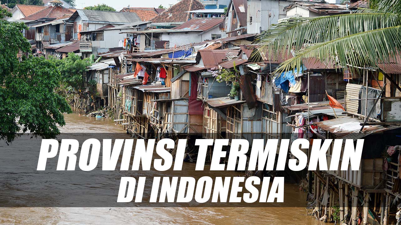 7 Provinsi Termiskin di Indonesia, Padahal Kaya Sumber Alam