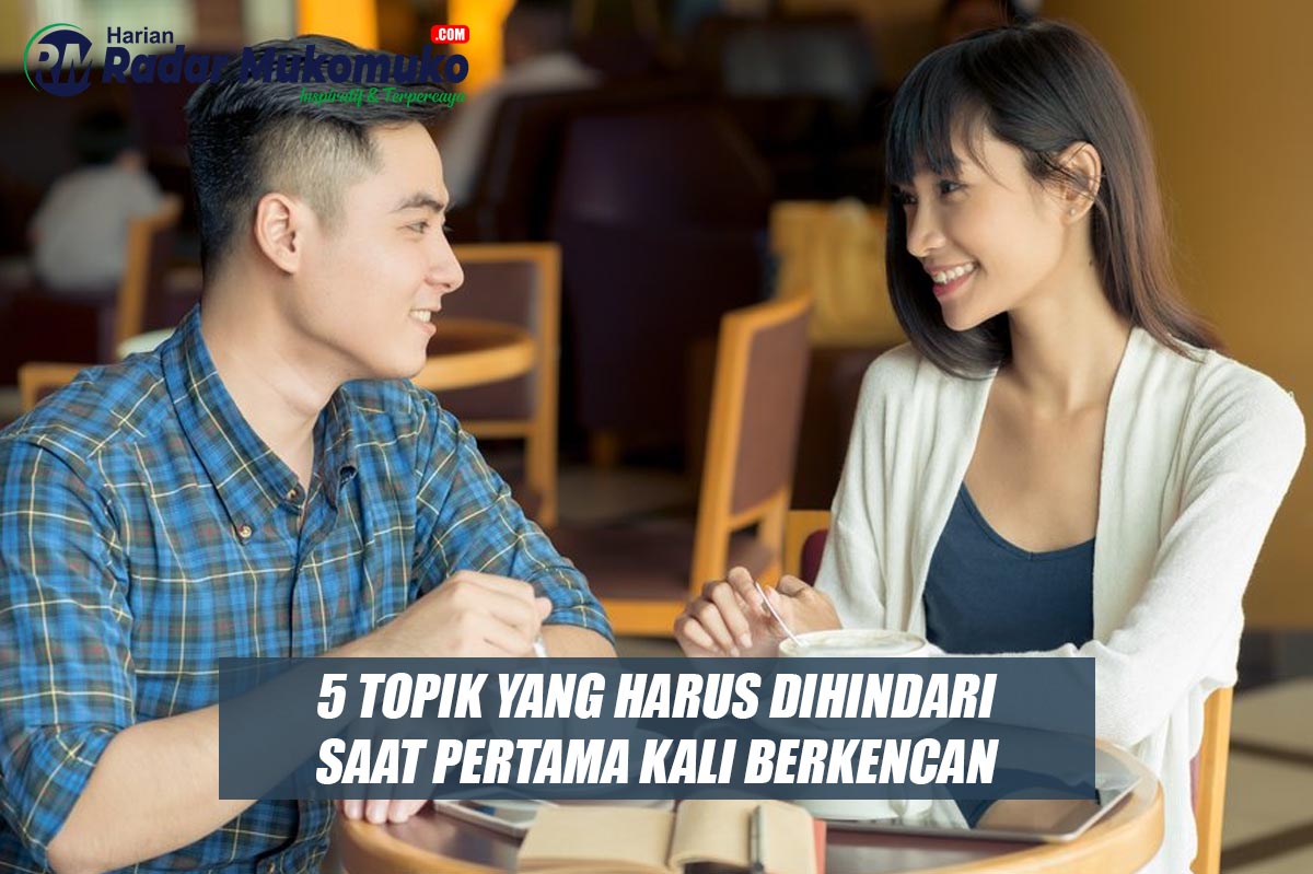 5 Topik yang Harus Dihindari Saat Pertama Kali Berkencan dengan Pasangan