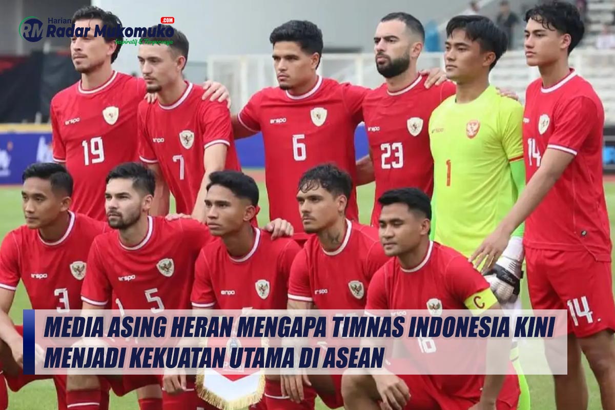 Media Asing Heran Mengapa Timnas Indonesia Kini Menjadi Kekuatan Utama di ASEAN