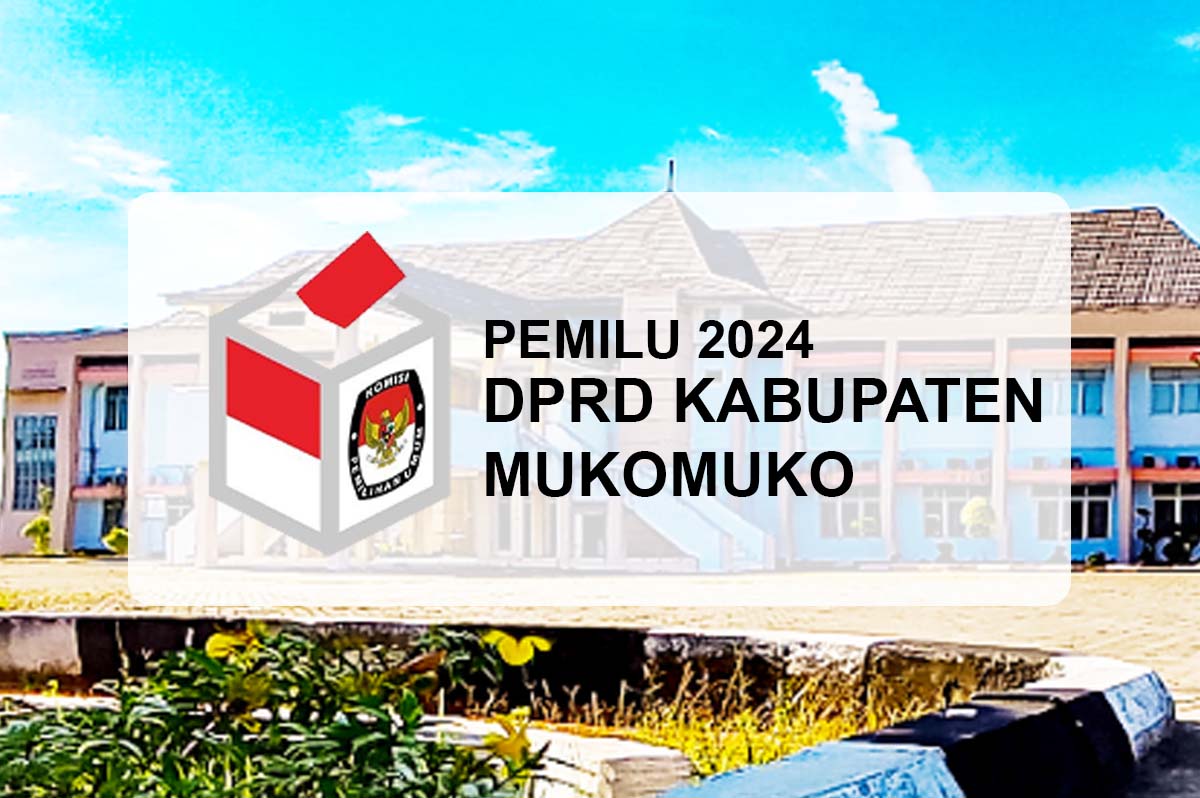 Hampir Final! Ini Anggota DPRD Mukomuko Periode 2024-2029 Terpilih