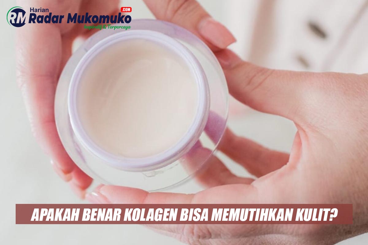 Apakah Benar Kolagen Bisa Memutihkan Kulit?