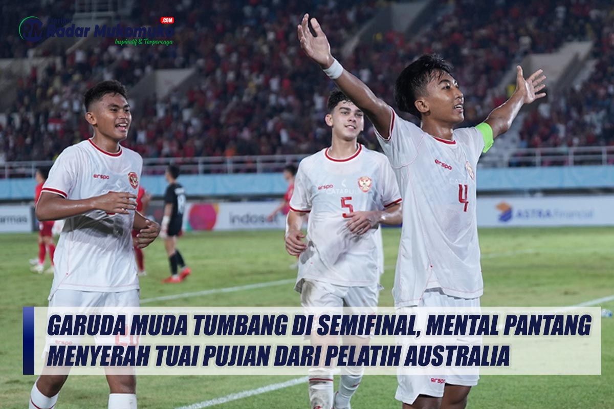 Garuda Muda Tumbang di Semifinal, Mental Pantang Menyerah Tuai Pujian Dari Pelatih Australia