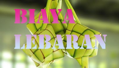 Siapkan Uang Lebih, Ini Kebutuhan Lebaran Yang Bisa Bikin Sakit Kepala