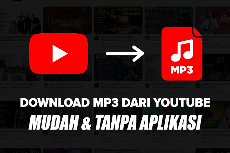 Cara Download Musik dari YouTube dalam Format MP3 Tanpa Aplikasi, Cepat dan Mudah