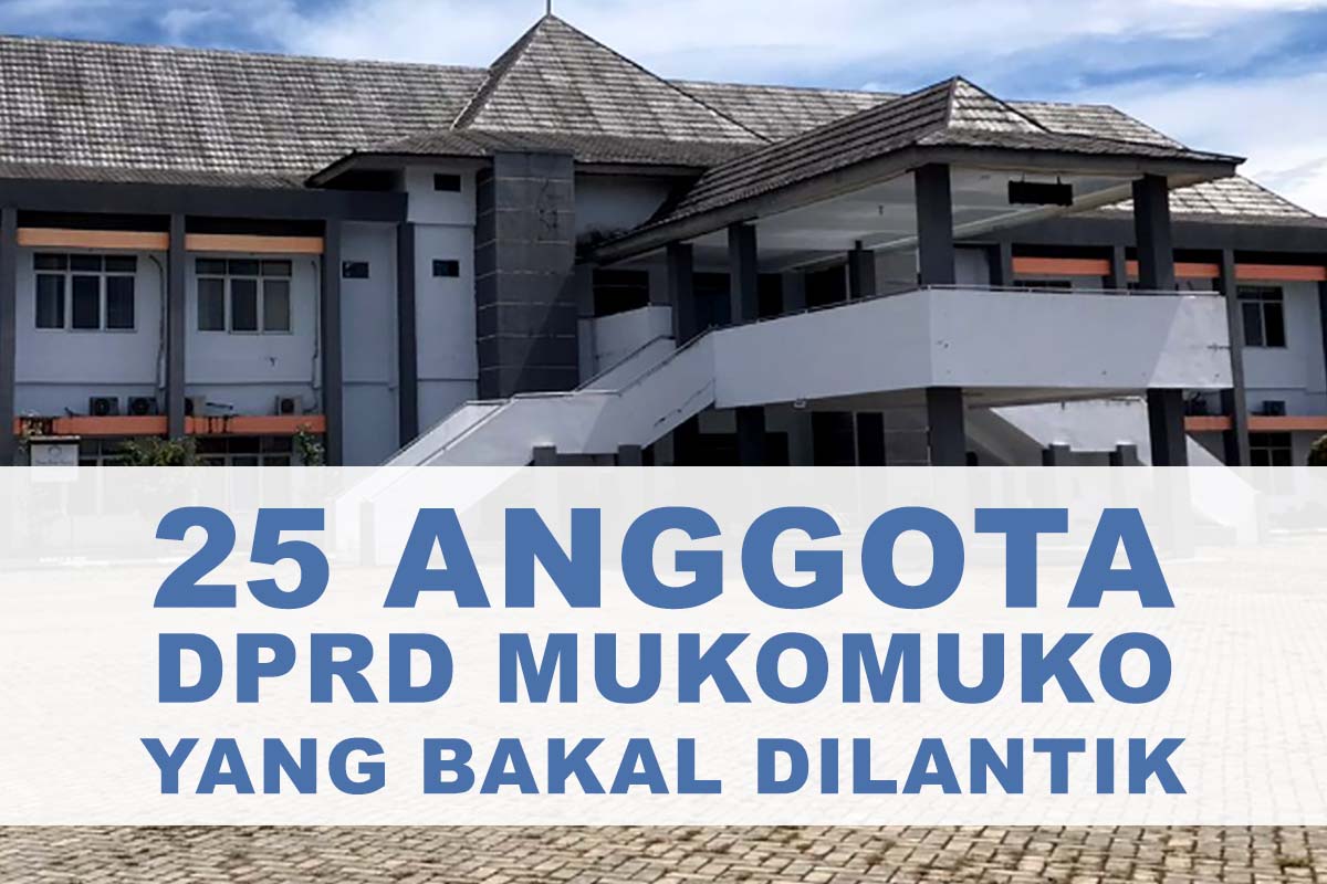 Insyaallah, 25 Nama Ini Akan Dilantik Menjadi Anggota DPRD Mukomuko 2024-2029