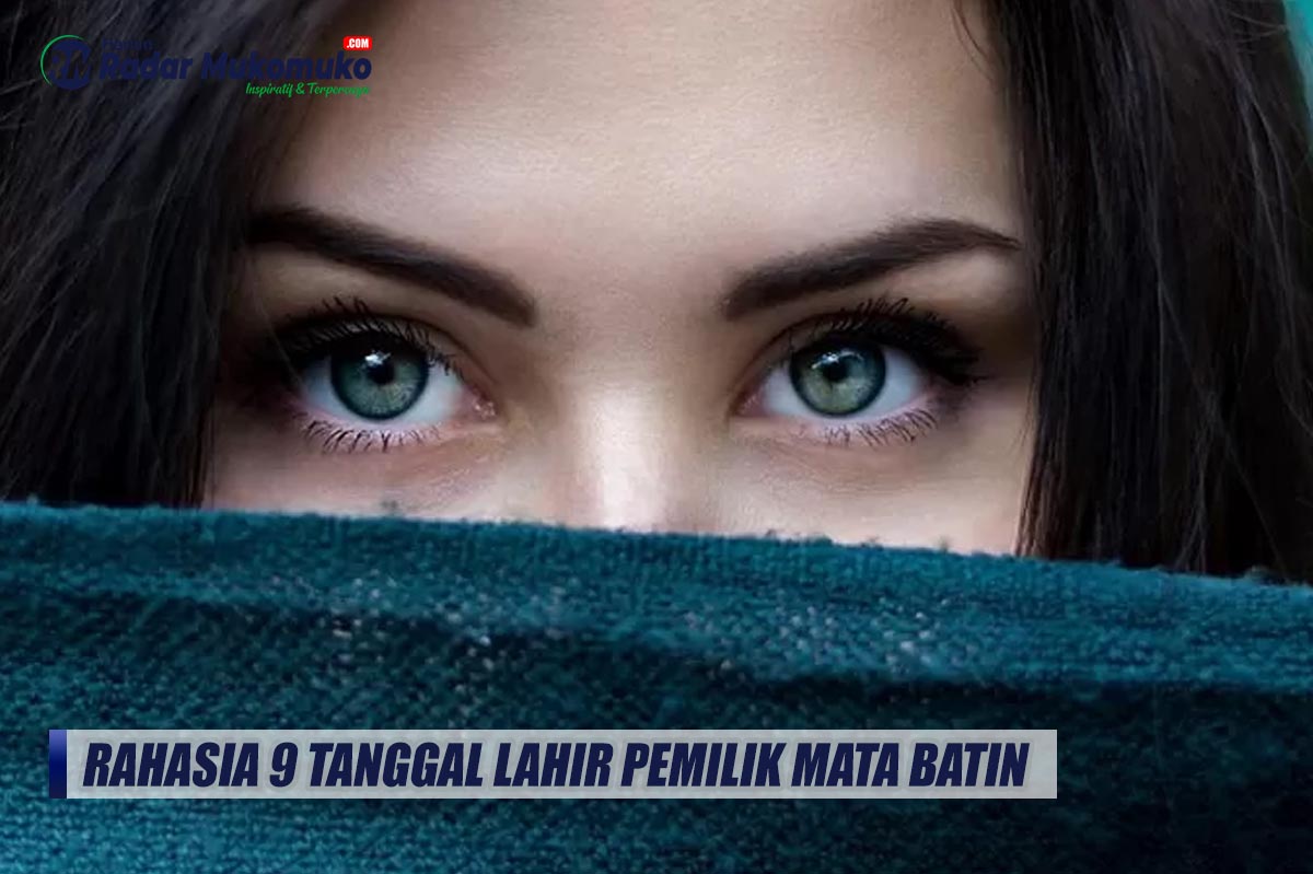 Benarkah Tanggal Lahir Mempengaruhi Kemampuan Mata Batin? Ini Rahasia 9 Tanggal Lahir Pemilik Mata Batin 