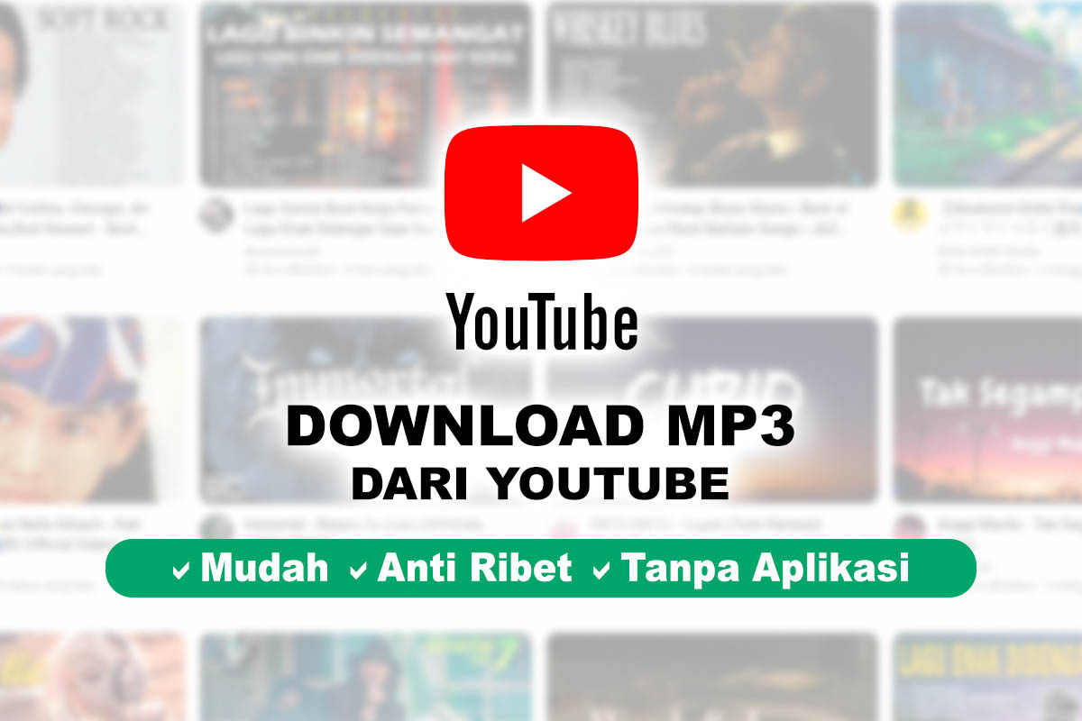 Semakin Mudah Cara Download Lagu dari Youtube MP3 Gratis Tanpa Aplikasi di Tablet dan Laptop