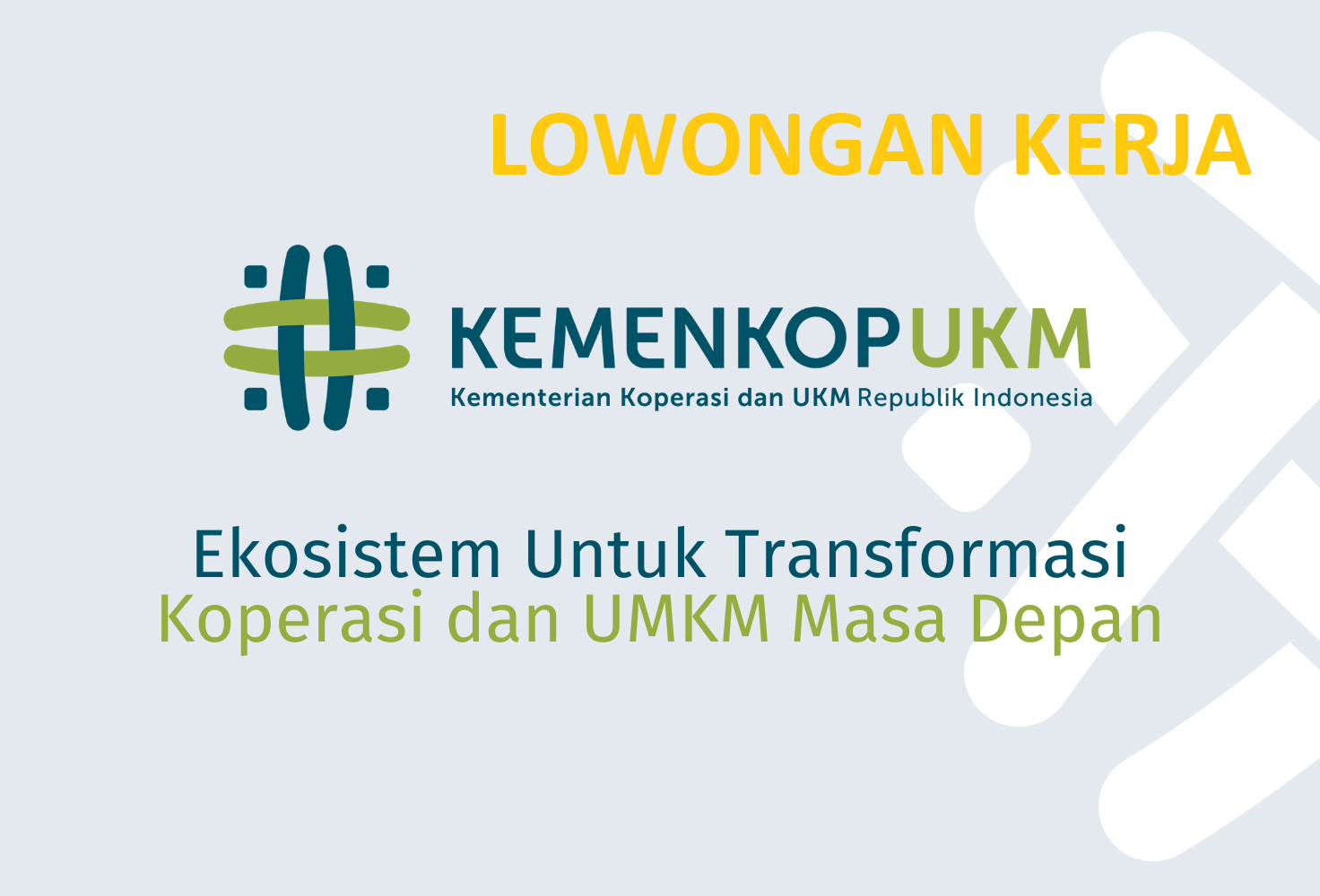 Lowongan Kerja Besar-Besaran Kementerian Koperasi dan UKM Gaji Rp 8 Juta, Daftar Online