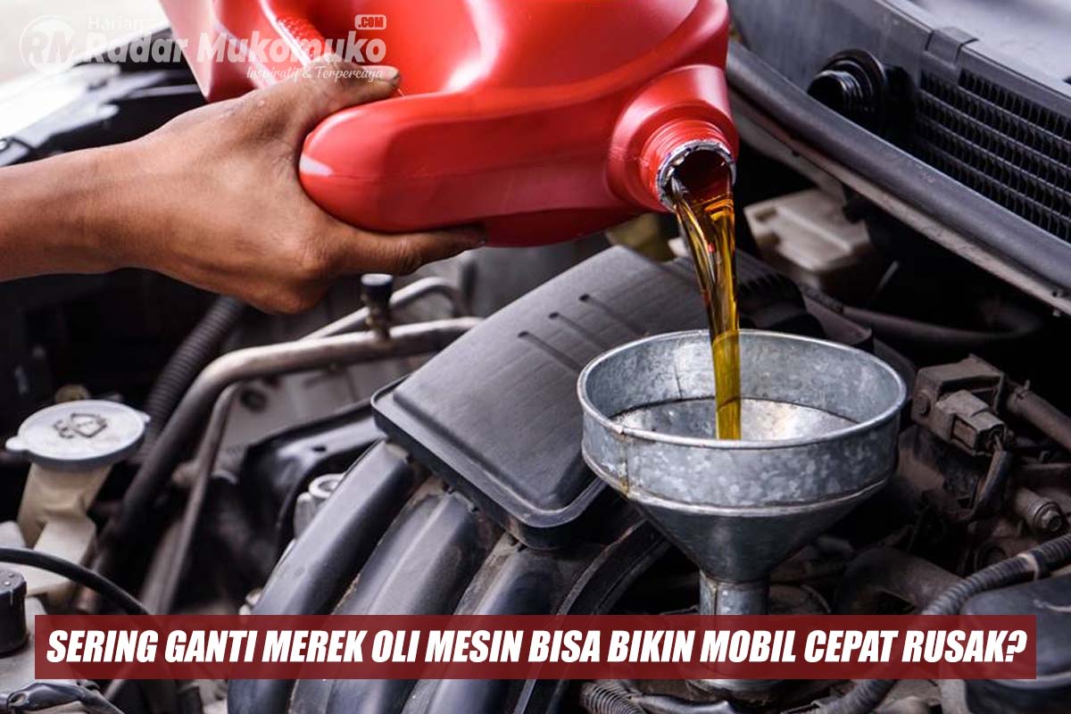 Benarkah Sering Ganti Merek Oli Mesin Bisa Bikin Mobil Cepat Rusak?