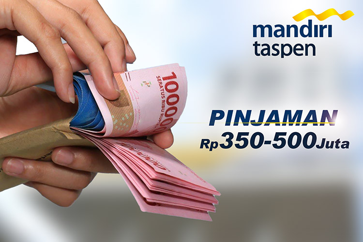 Bisa Cair Rp 350 Juta Hingga Rp 500 Juta, Bank Mandiri Taspen Miliki 4 Jenis Pinjaman 