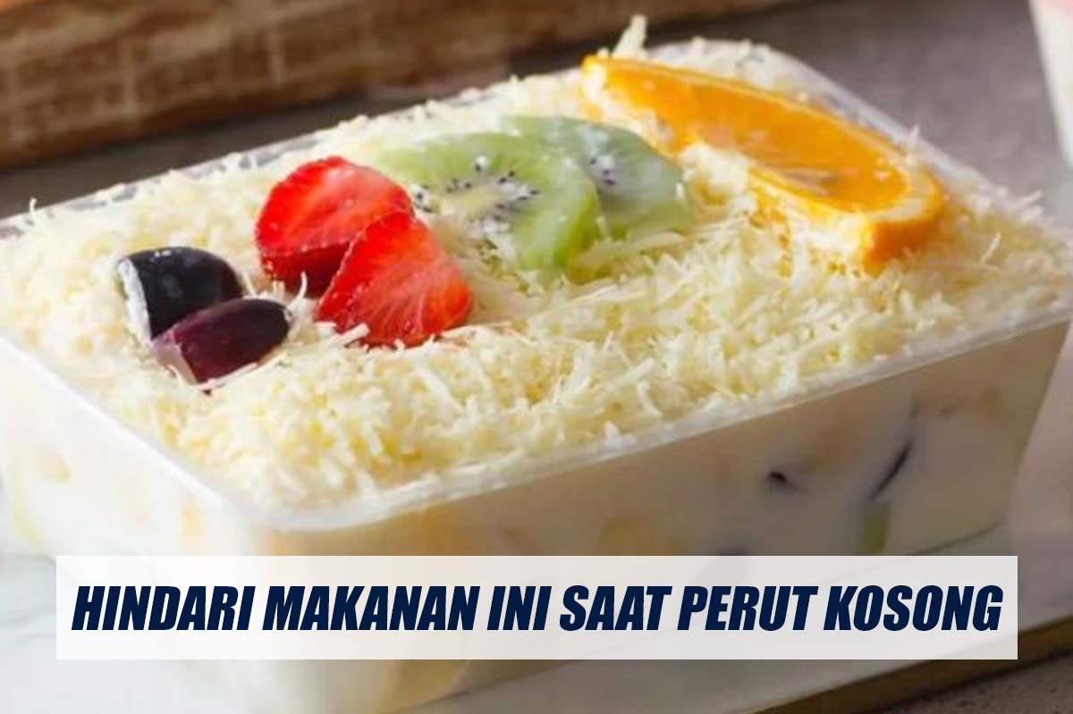 5 Makanan Ini Harus Dihindari Saat Perut Kosong Jika Tidak Mau Berdampak Buruk