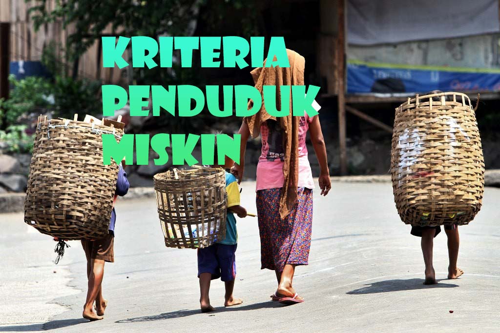 Kriteria Penduduk Yang Dikategorikan Miskin dan Layak Menerima Bansos