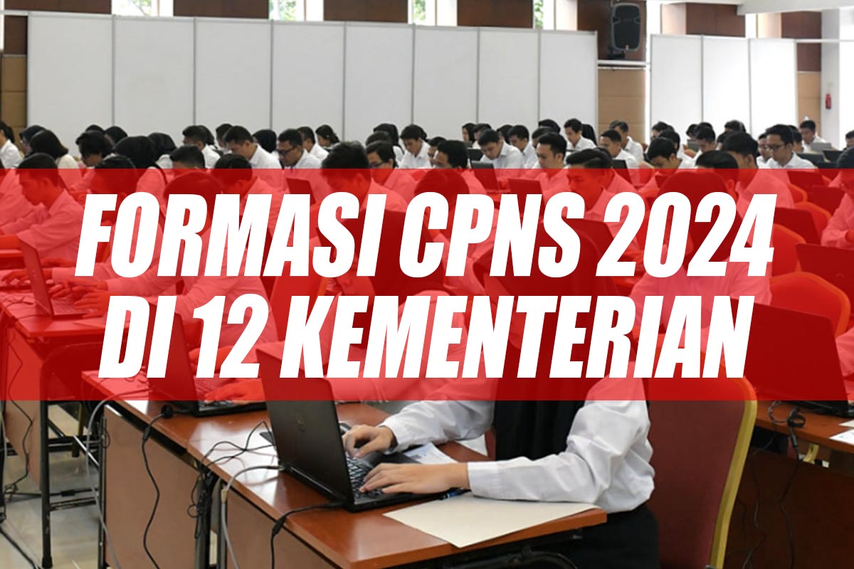 Ini Formasi Tes CPNS 12 Kementerian Mungkin Sesuai Jurusan Anda, Ada Tamatan SMA