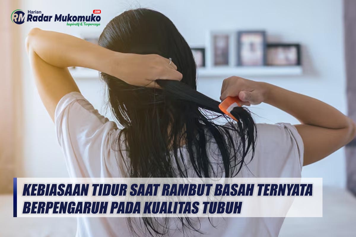 Kebiasaan Tidur Saat Rambut Basah Ternyata Berpengaruh pada Kualitas Tubuh