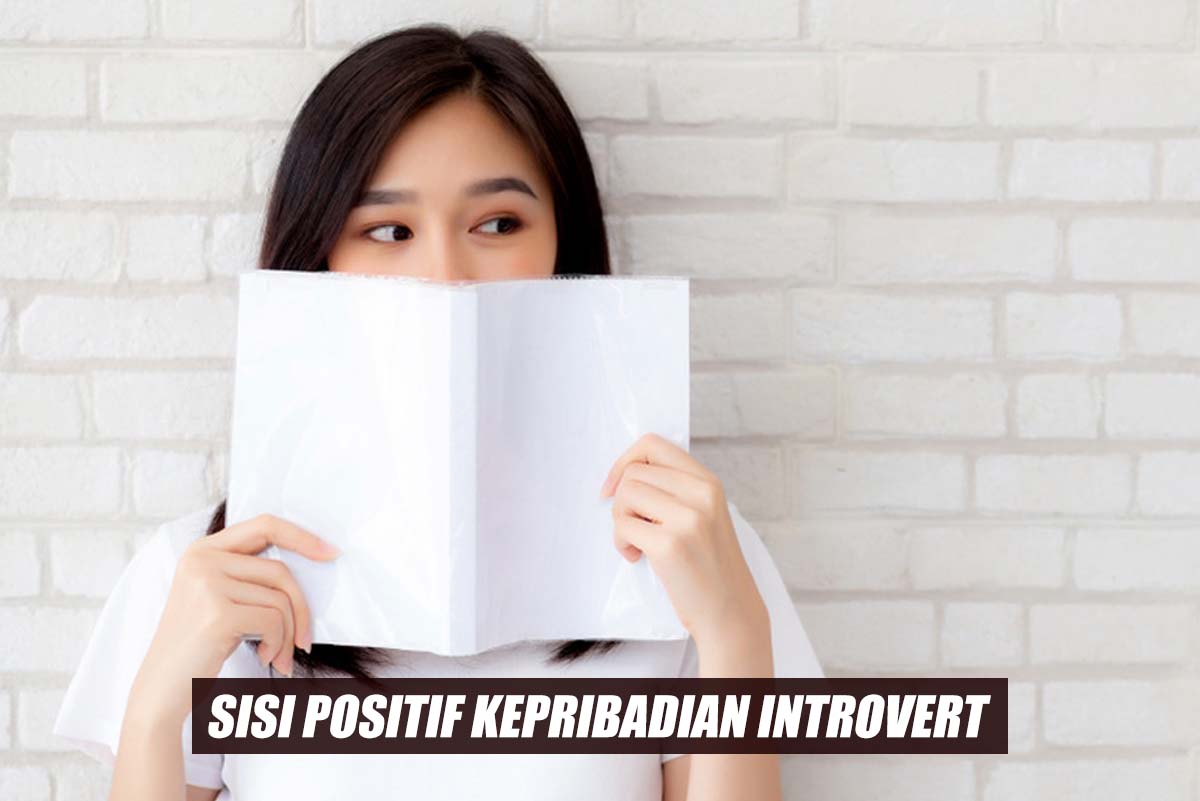 3 Sisi Positif Dari Mereka yang Memiliki Kepribadian Introvert