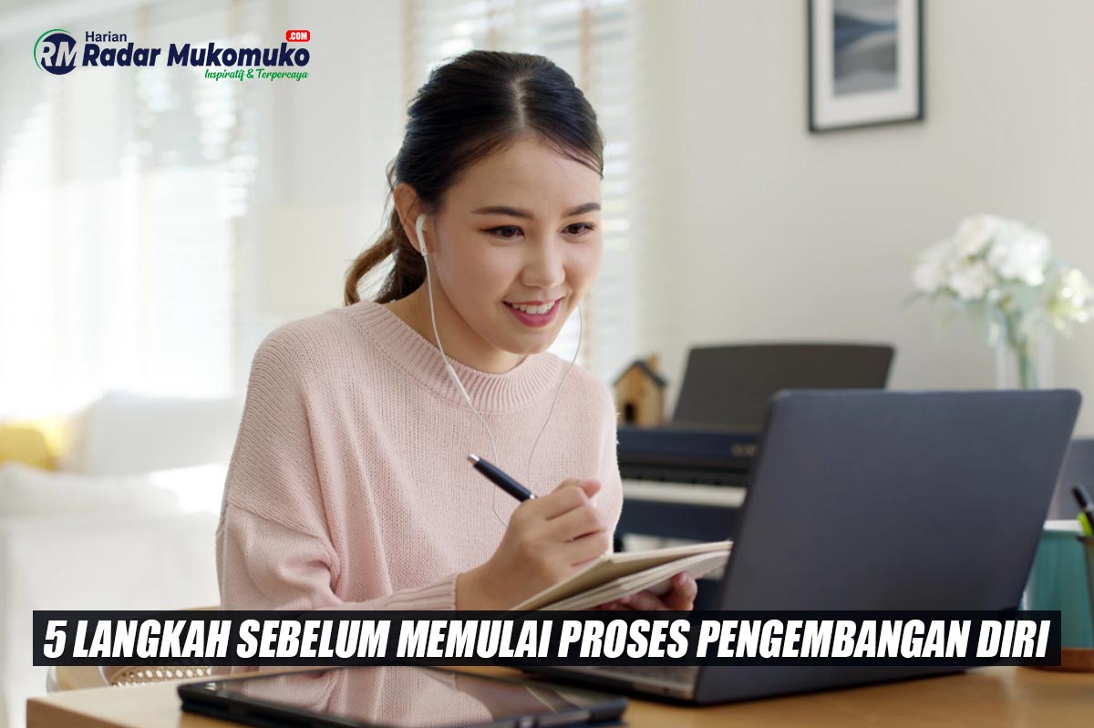 5 Langkah Penting yang Harus Dilakukan Sebelum Memulai Proses Pengembangan Diri