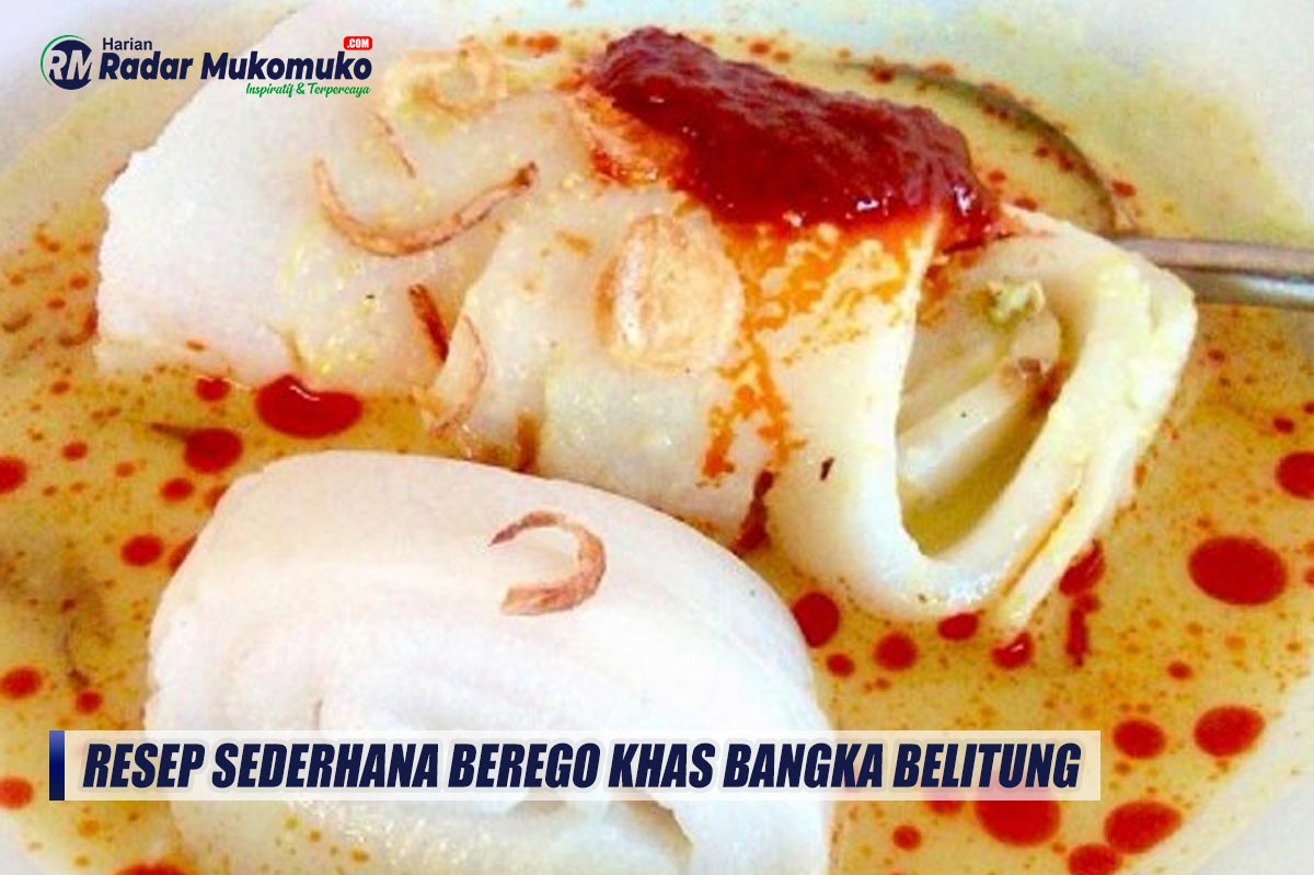 Resep Sederhana Berego Khas Bangka Belitung yang Nikmat dan Menggugah Selera