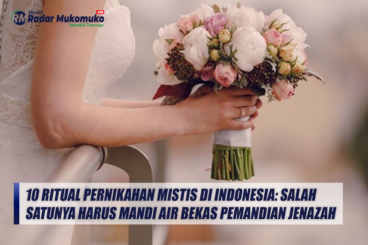 10 Ritual Pernikahan Mistis di Indonesia: Salah Satunya Harus Mandi Air Bekas Pemandian Jenazah