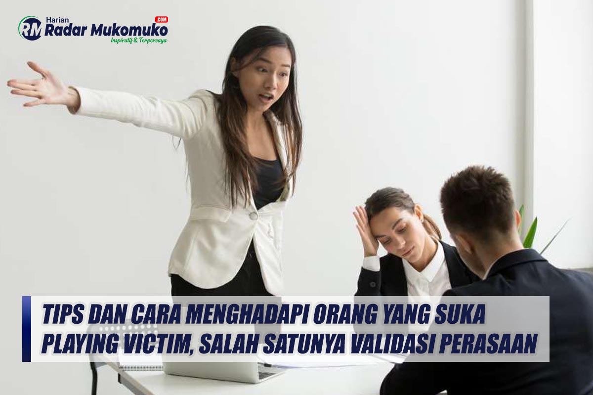 Tips dan Cara Menghadapi Orang yang Suka Playing Victim, Salah Satunya Validasi Perasaan