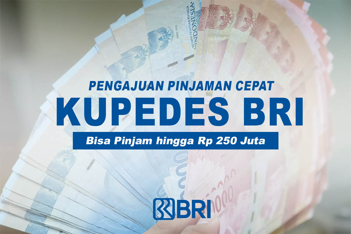 Peluang Pinjaman Cepat Kupedes BRI Hingga Rp 250 Juta, Bisa Beli Kendaraan