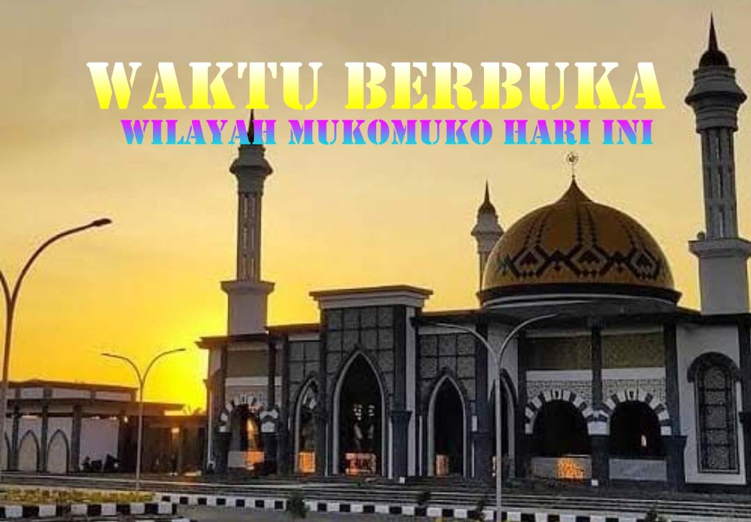 Berbuka Puasa Hari ke 24 Ramadhan 1447 Hijriah di Wilayah Mukomuko