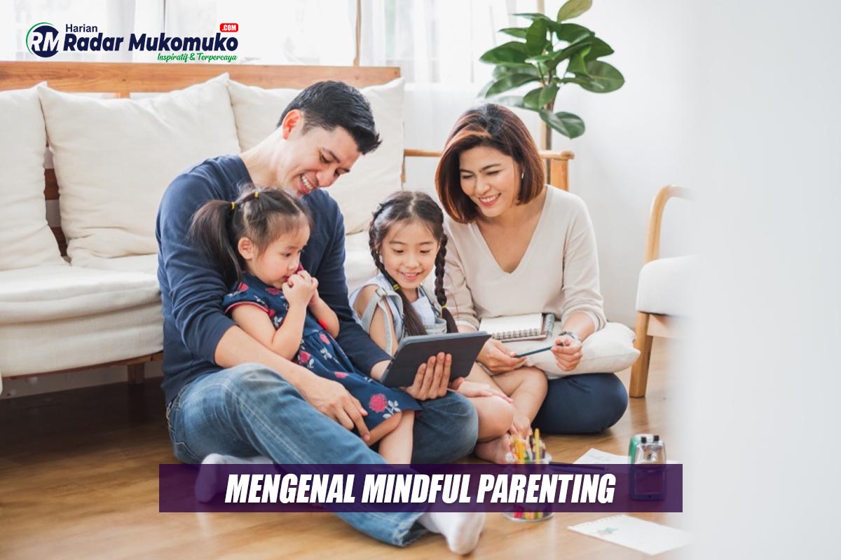 Mengenal Teknik MINDFUL PARENTING, Pola Asuh dengan Kontrol Diri saat Merespons Anak