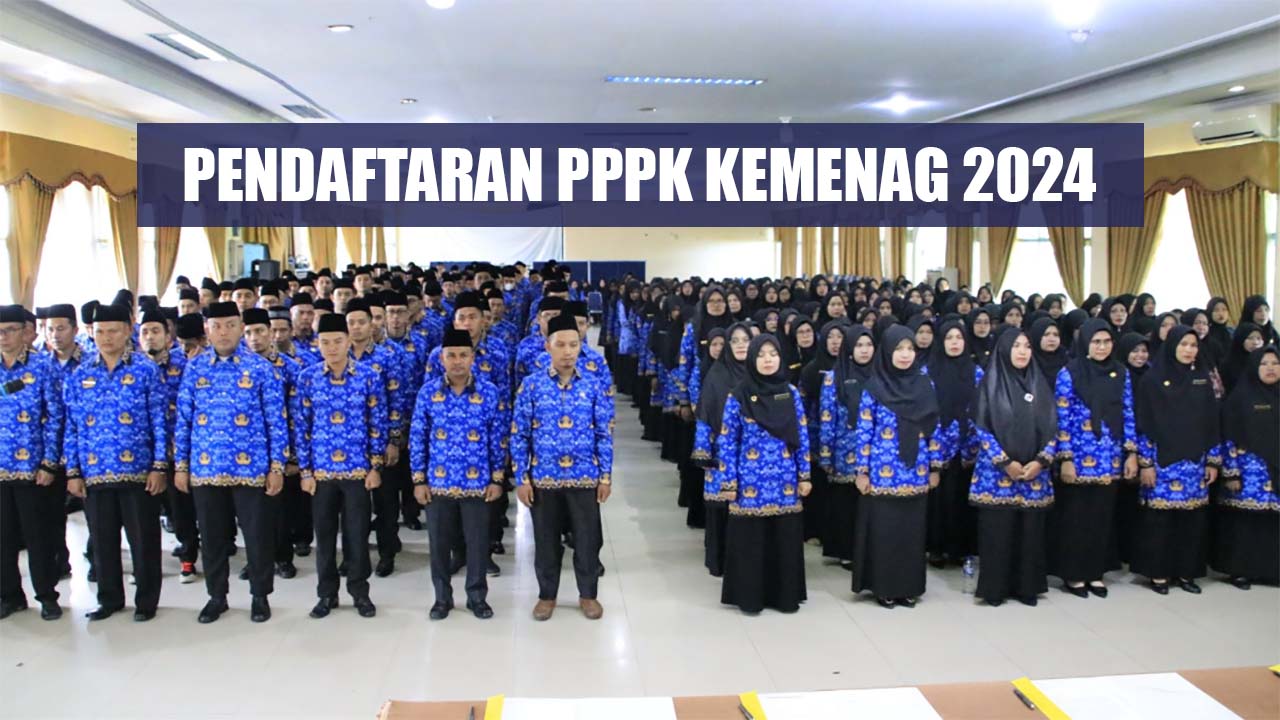 Pendaftaran PPPK Kemenag Dibuka Untuk SMA Hingga Sarjana, Ini Link dan Cara Mendaftar