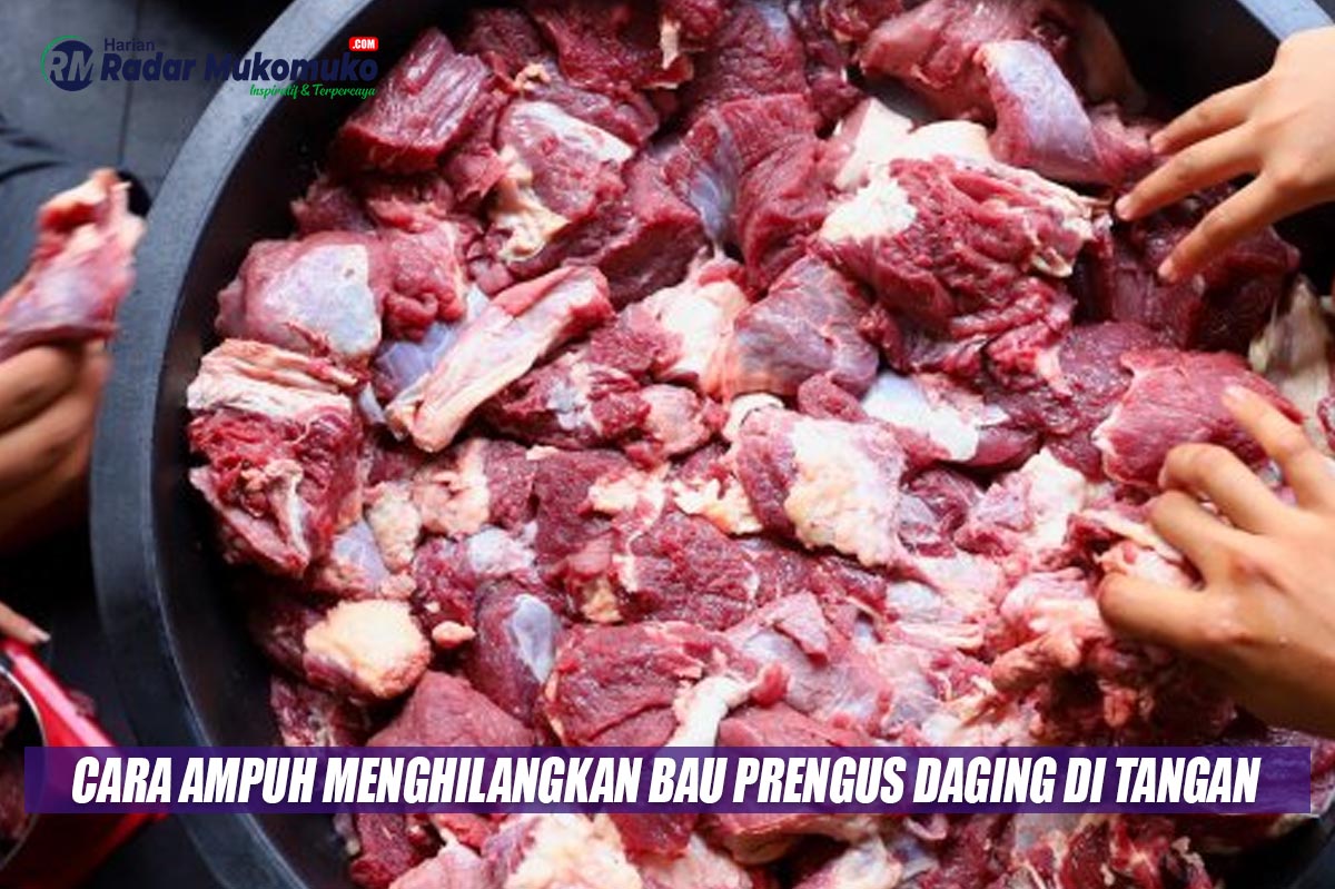 Bau Prengus Daging Kurban Bikin Eneg? Cara Ampuh Menghilangkan Bau Prengus Daging di Tangan