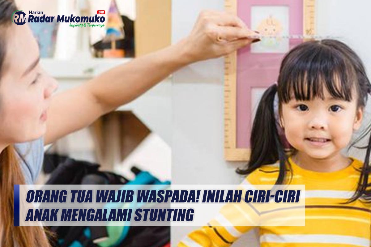 Orang Tua Wajib Waspada! Inilah Ciri-ciri Anak Mengalami Stunting