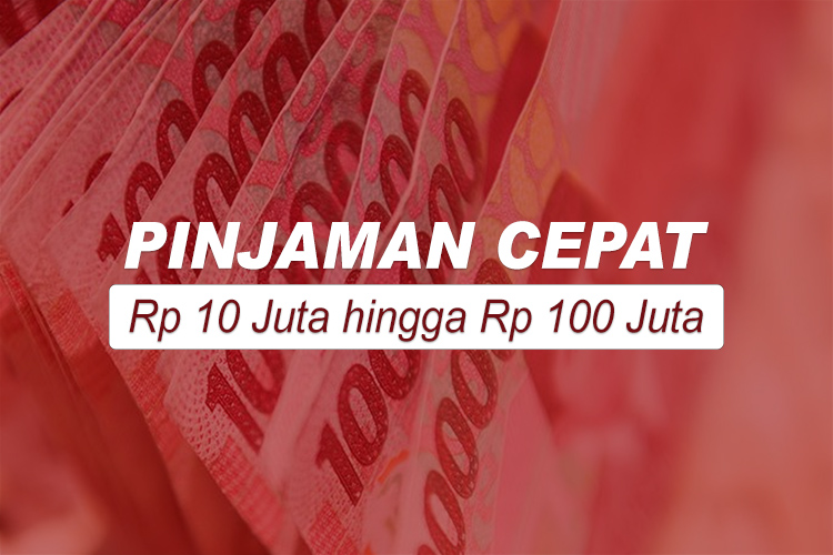 Syarat Pinjam Uang Rp 10.000.000 Hingga Rp 100.000.000 Dengan Jaminan BPKB, Pencairan Cepat