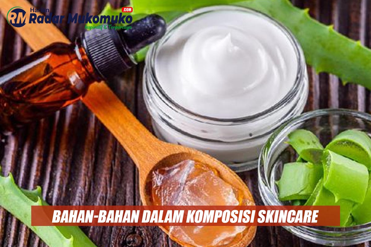 Pengen Perawatan dengan Bahan Alami? Inilah Bahan-bahan yang digunakan dalam Komposisi Skincare