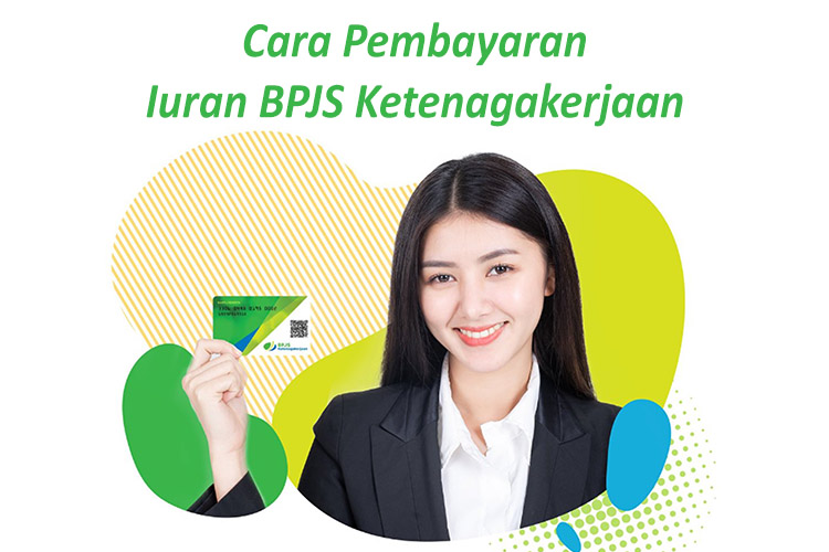 Bingung Pembayaran Iuran BPJS Ketenagakerjaan? Begini Cara Membuat Kode Iuran dan Cara Pembayaran Iurannya